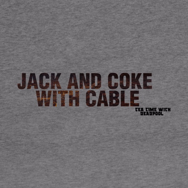 Jack and Coke with Cable by TeaTimeWithDeadpool